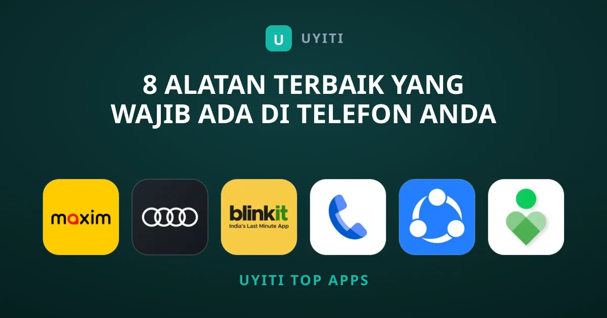 8 Alatan Terbaik Yang Wajib Ada Di Telefon Anda